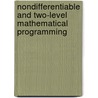 Nondifferentiable and Two-Level Mathematical Programming door Kiyotaka Shimizu