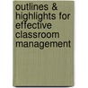 Outlines & Highlights For Effective Classroom Management by Cram101 Textbook Reviews