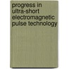 Progress In Ultra-Short Electromagnetic Pulse Technology by Jean-Francois Eloy