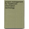 Project Management for Healthcare Information Technology door Scott Coplan