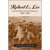 Robert E. Lee and the Fall of the Confederacy, 1863-1865 door Ethan S. Rafuse