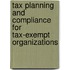 Tax Planning and Compliance for Tax-Exempt Organizations