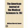 The American Journal of the Medical Sciences (Volume 76) door William Merrick Sweet