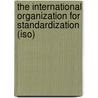 The International Organization For Standardization (Iso) door N. Murphy Craig