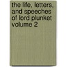The Life, Letters, and Speeches of Lord Plunket Volume 2 door Baron William Conyngham Plunket Plunket