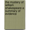The Mystery Of William Shakespeare A Summary Of Evidence door Weldrick