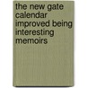 The New Gate Calendar Improved Being Interesting Memoirs door George Theodore Wilkinson