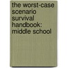 The Worst-Case Scenario Survival Handbook: Middle School door David Bargenicht