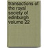 Transactions of the Royal Society of Edinburgh Volume 22
