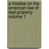 a Treatise on the American Law of Real Property Volume 1 door Simon Greenleaf Croswell
