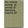 the Critical Review, Or, Annals of Literature, Volume 67 door Tobias George Smollett