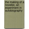 the Making of a Novelist, an Experiment in Autobiography by David Christie Murray