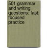 501 Grammar and Writing Questions: Fast, Focused Practice door Editors Of Learningexpress