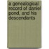 A Genealogical Record of Daniel Pond, and His Descendants