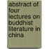 Abstract of Four Lectures on Buddhist Literature in China