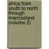 Africa from South to North Through Marotseland (Volume 2)