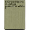 Behavioral Medicine: International Perspectives, Volume 3 door D.G. Byrne