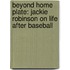 Beyond Home Plate: Jackie Robinson on Life After Baseball