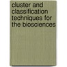 Cluster And Classification Techniques For The Biosciences by Helen Fielding