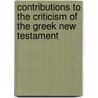 Contributions To The Criticism Of The Greek New Testament door Frederick Henry A. Scrivener