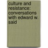 Culture and Resistance: Conversations with Edward W. Said door Edward W. Said
