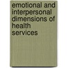 Emotional And Interpersonal Dimensions Of Health Services door Moskowitz