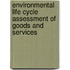Environmental Life Cycle Assessment of Goods and Services