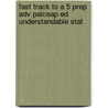 Fast Track to a 5 Prep Adv Palceap Ed Understandable Stat door Pellillo