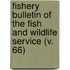 Fishery Bulletin of the Fish and Wildlife Service (V. 66)