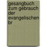 Gesangbuch zum Gebrauch der evangelischen Br door Moravian Church