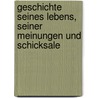 Geschichte Seines Lebens, Seiner Meinungen Und Schicksale door Karl Friedrich Bahrdt