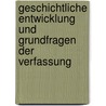 Geschichtliche Entwicklung Und Grundfragen Der Verfassung door Hans Peters