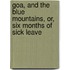 Goa, And The Blue Mountains, Or, Six Months Of Sick Leave