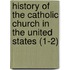 History of the Catholic Church in the United States (1-2)