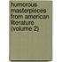 Humorous Masterpieces From American Literature (Volume 2)