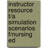 Instructor Resource T/A Simulation Scenarios F/Nursing Ed door Hale