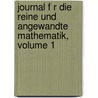 Journal F R Die Reine Und Angewandte Mathematik, Volume 1 door Friedrich Hermann Schottky