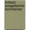 Kritisch exegetischer Kommentar  door Heinrich August Wilhelm Meyer