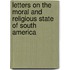 Letters on the Moral and Religious State of South America