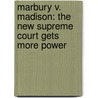 Marbury V. Madison: The New Supreme Court Gets More Power by Ryan P. Randolph