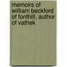 Memoirs of William Beckford of Fonthill, Author of Vathek door Cyrus Redding