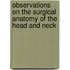 Observations On The Surgical Anatomy Of The Head And Neck