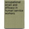 Occupational Strain and Efficacy in Human Service Workers door Helen R. Winefield