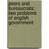 Peers and Bureaucrats; Two Problems of English Government