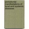 Periodontal Manifestations of Local and Systemic Diseases by George Laskaris