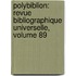 Polybiblion: Revue Bibliographique Universelle, Volume 89