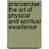 Prancercise: The Art of Physical and Spiritual Excellence