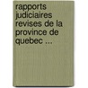 Rapports Judiciaires Revises de La Province de Quebec ... door Michel Mathieu