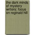 The Dark Minds Of Mystery Writers: Focus On Reginald Hill