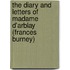 The Diary and Letters of Madame D'Arblay (Frances Burney)